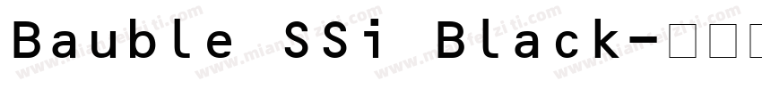 Bauble SSi Black字体转换